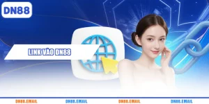 Link Vào DN88 – Địa Chỉ Truy Cập Web Nhanh Và Ổn Định
