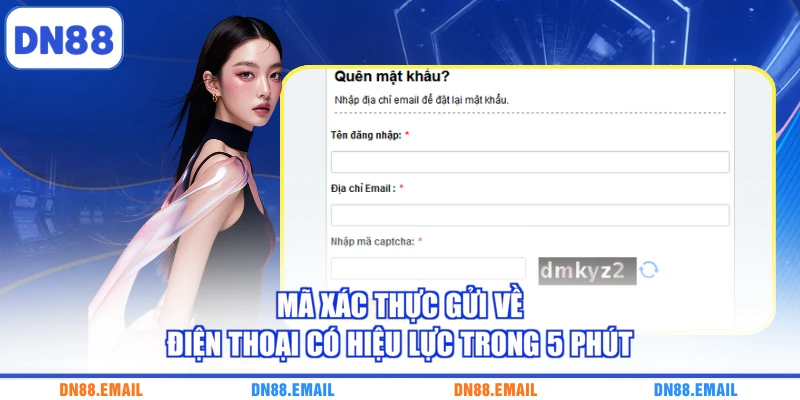 Mã xác thực gửi về điện thoại có hiệu lực trong 5 phút