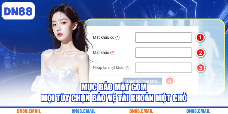 Mục bảo mật gom mọi tùy chọn bảo vệ tài khoản một chỗ