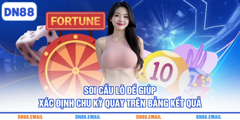 Soi cầu lô đề giúp xác định chu kỳ quay trên bảng kết quả