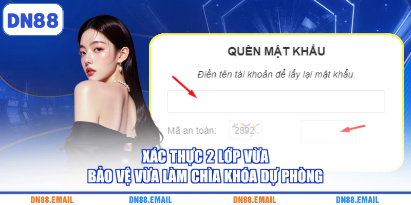 Xác thực 2 lớp vừa bảo vệ vừa làm chìa khóa dự phòng